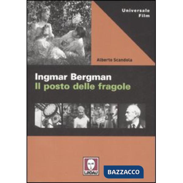 Ingmar Bergman. Il posto delle fragole. Ediz. illustrata