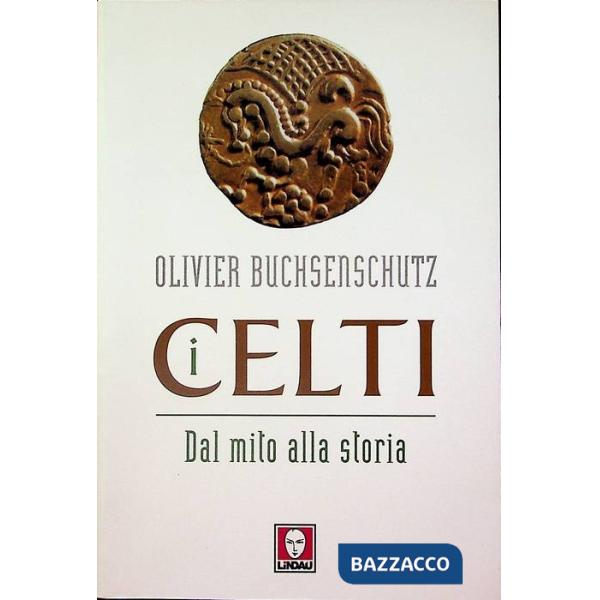 Celti. Dal mito alla storia (I)