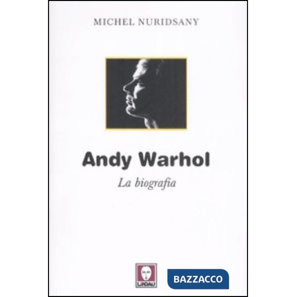 Andy Warhol. La biografia