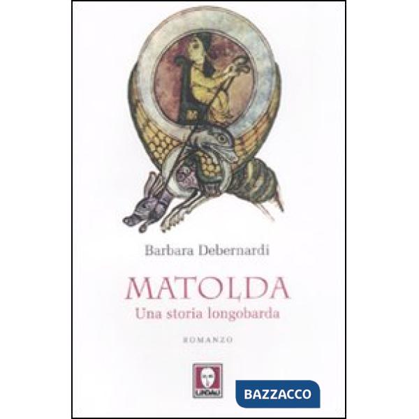 Matolda. Una storia longobarda