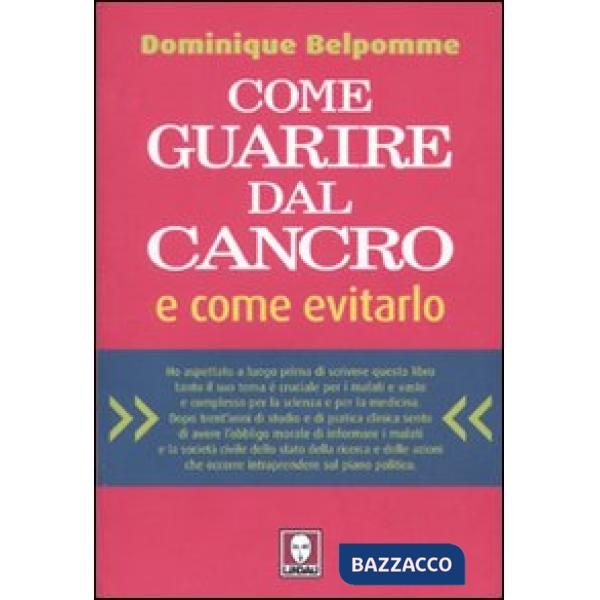 Come guarire dal cancro e come evitarlo