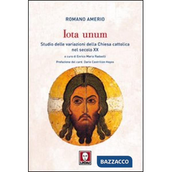 Iota unum. Studio delle variazioni della Chiesa cattolica nel secolo XX