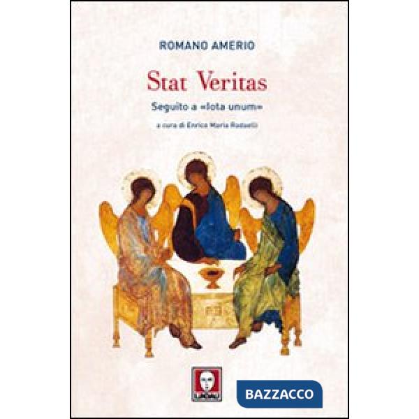 Stat veritas. Seguito a «Iota unum»