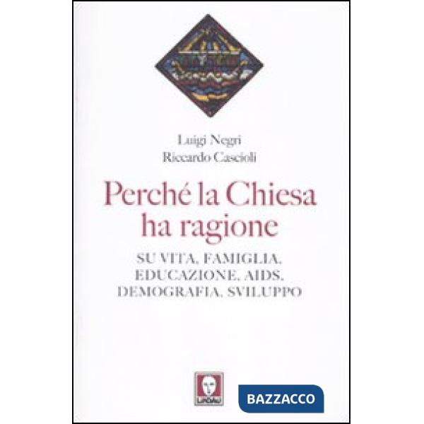 Perché la Chiesa ha ragione. Su vita, famiglia, educazione, Aids, demografia, sv