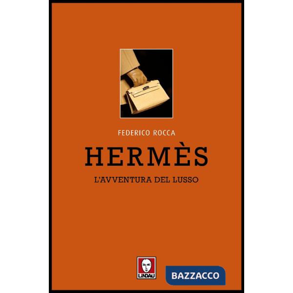 Hermès. L'avventura del lusso