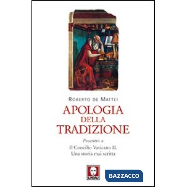 Apologia della tradizione. Poscritto a «Il Concilio Vaticano II. Una storia mai scritta»
