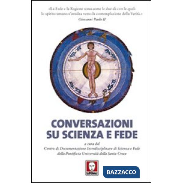 Conversazioni su scienza e fede