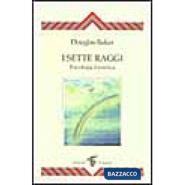 Sette raggi. Psicologia esoterica (I)