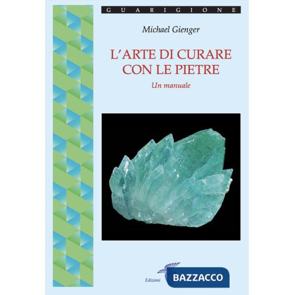 Arte di curare con le pietre (L')