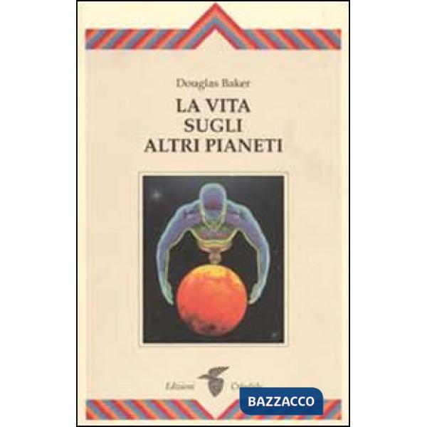 Vita sugli altri pianeti (La)