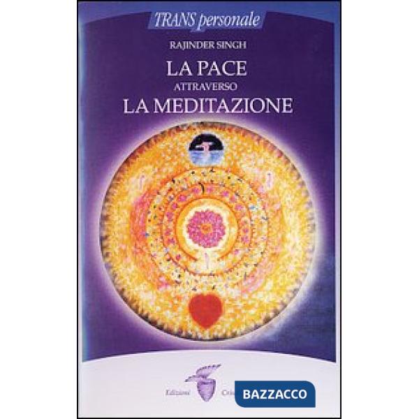 Pace attraverso la meditazione (La)