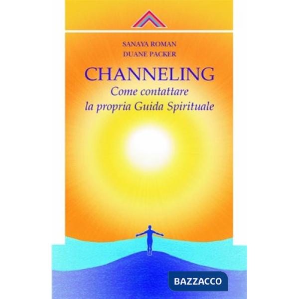 Channelling. Come contattre la propria guida spirituale