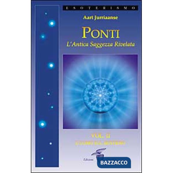 Ponti. L'antica saggezza rivelata. Vol. 2: L'uomo sul sentiero