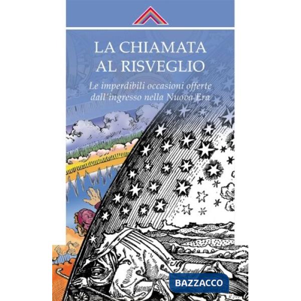 Chiamata al risveglio. Le imperdibili occasioni offerte dall'ingresso nella nuova era (La)