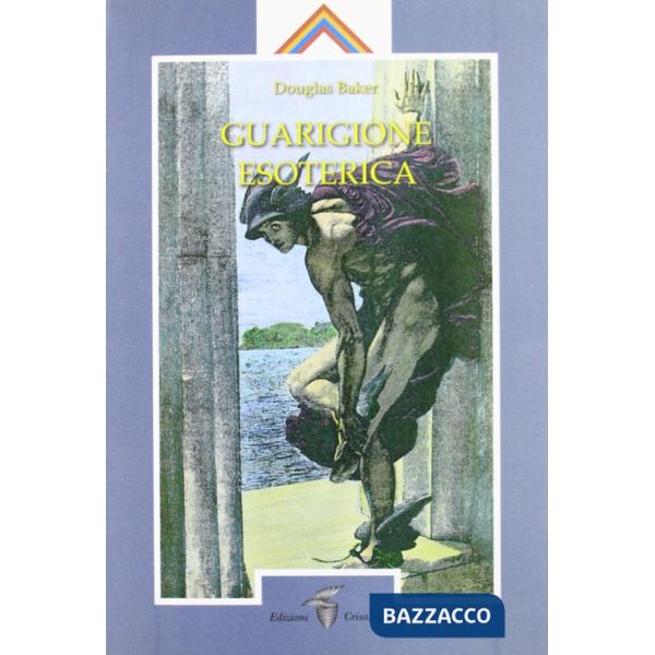 Guarigione esoterica. Vol. 1