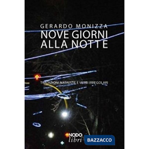 Nove giorni alla Notte. Tradizioni natalizie e verbi irregolari