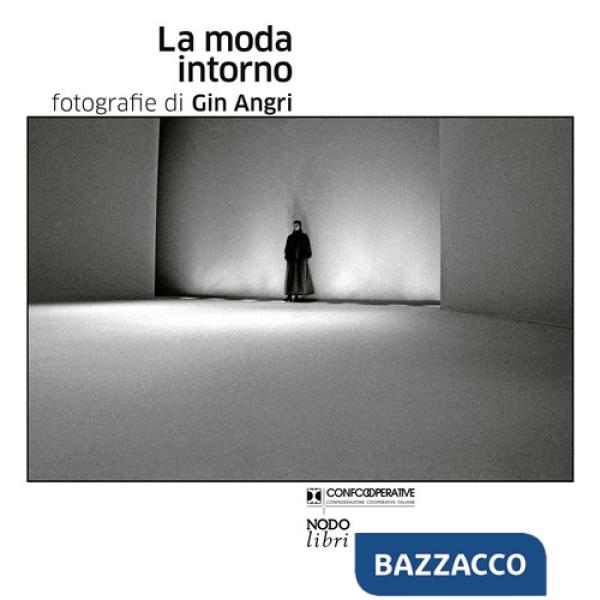 Moda intorno. Ediz. illustrata (La)