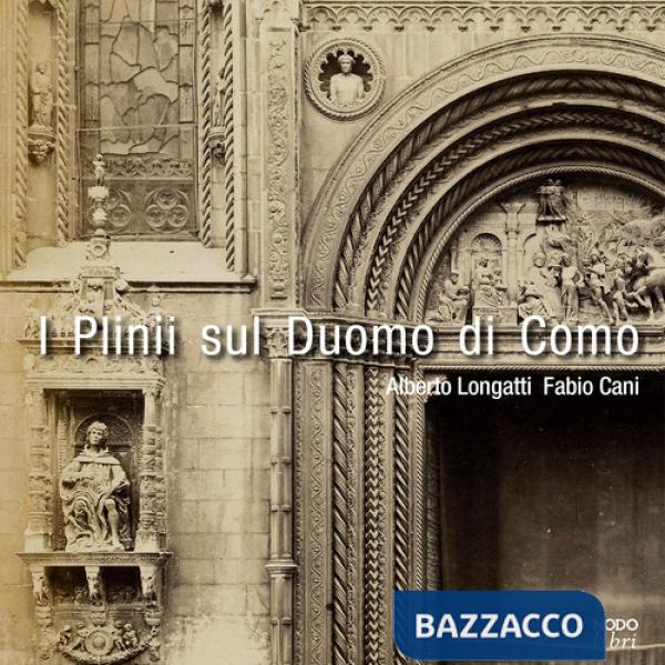 Plinii sul Duomo di Como. Episodi di storia della cultura (I)