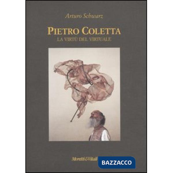 Pietro Coletta. La virtù del virtuale. Ediz. italiana e inglese