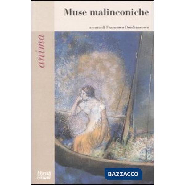 Anima. Muse malinconiche