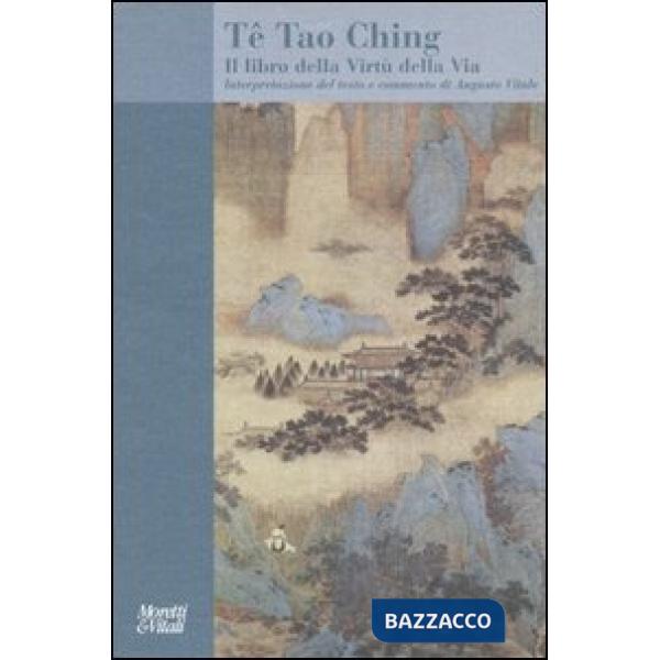 Tê Tao Ching. Il libro della Virtù della Via