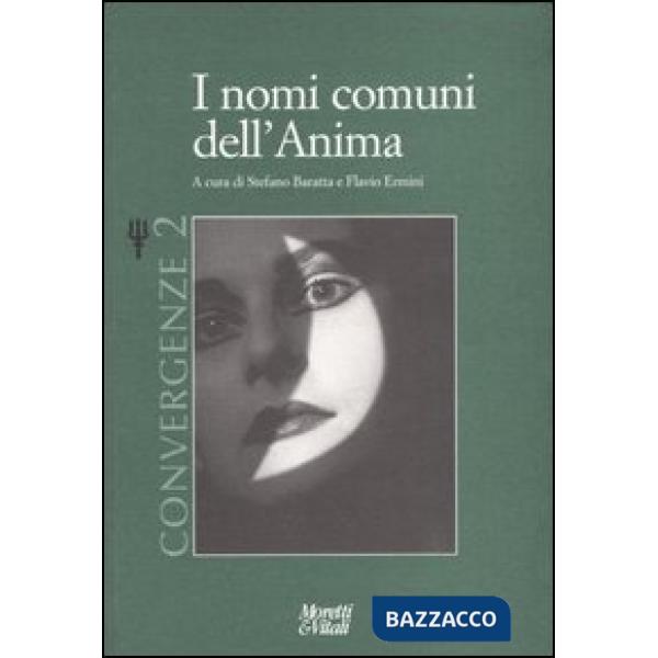 Nomi comuni dell'anima. Convergenze (I). Vol. 2