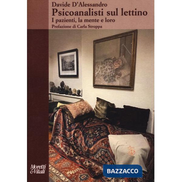 Psicoanalisti sul lettino. I pazienti, la mente e loro