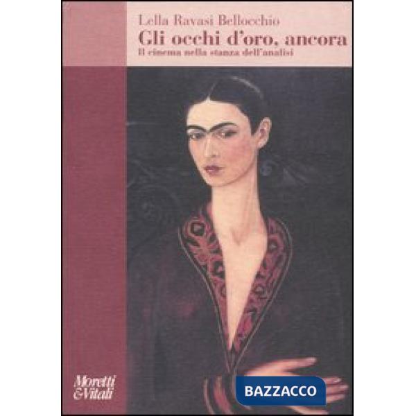 Occhi d'oro, ancora. Il cinema nella stanza dell'analisi (Gli)