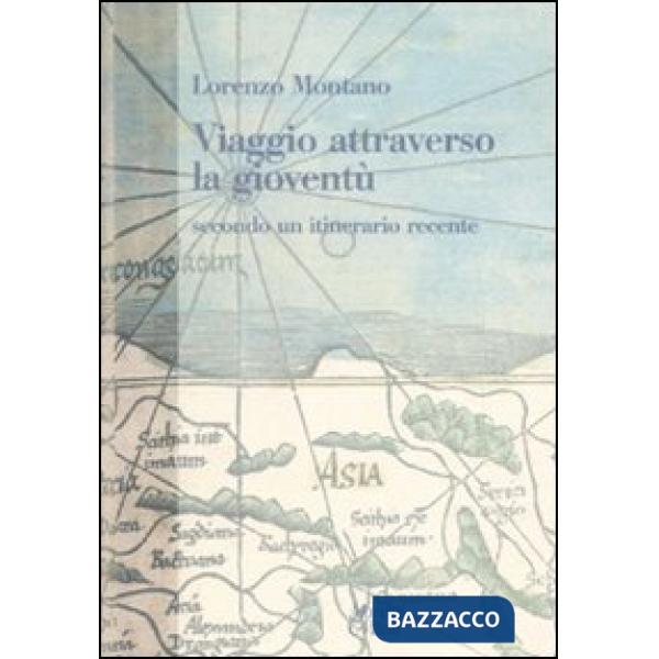 Viaggio attraverso la gioventù. Secondo un itinerario recente