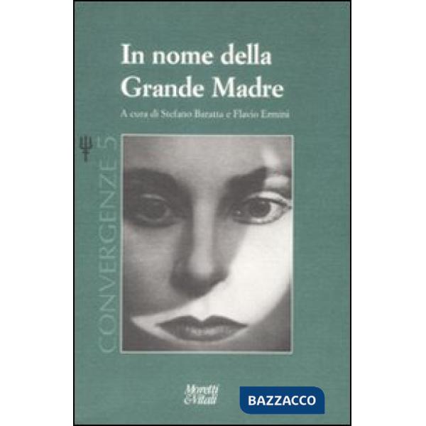 Grande madre. Convergenze (La). Vol. 5