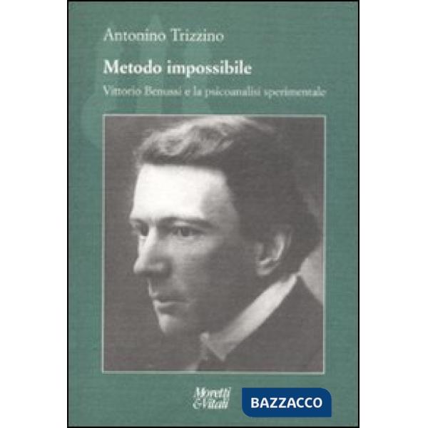 Metodo impossibile. Vittorio Benussi e la psicoanalisi sperimentale