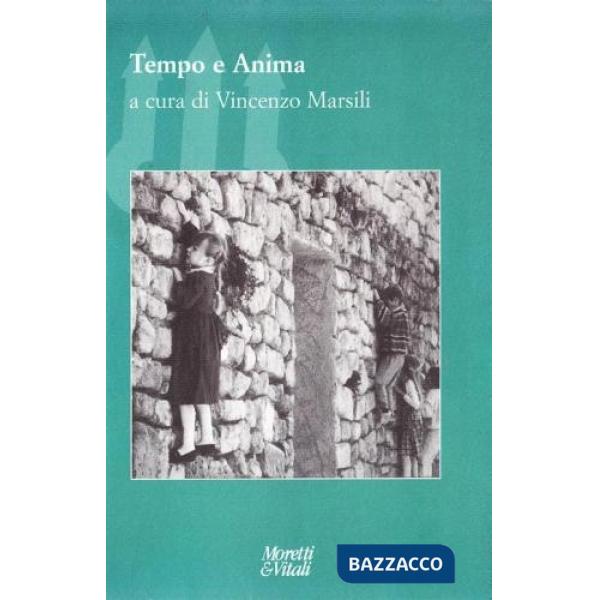 Tempo e l'anima (Il)