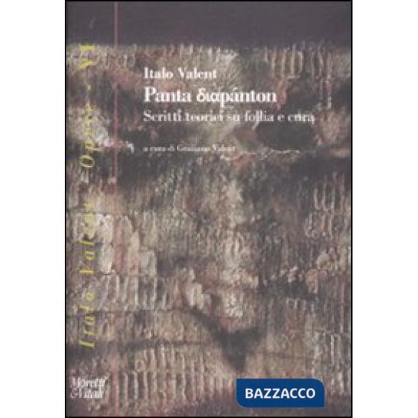 Panta diapánton. Scritti teorici su follia e cura