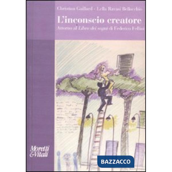 Inconscio creatore. Attorno al «Libro dei sogni» di Federico Fellini (L')
