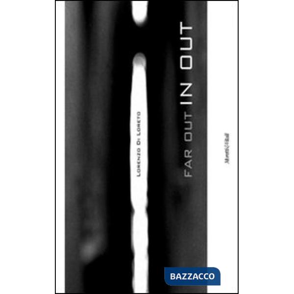 Far out in out. Ediz. italiana e inglese