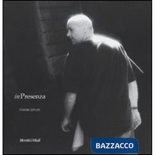Frank Dituri. InPresenza. Ediz. italiana e inglese