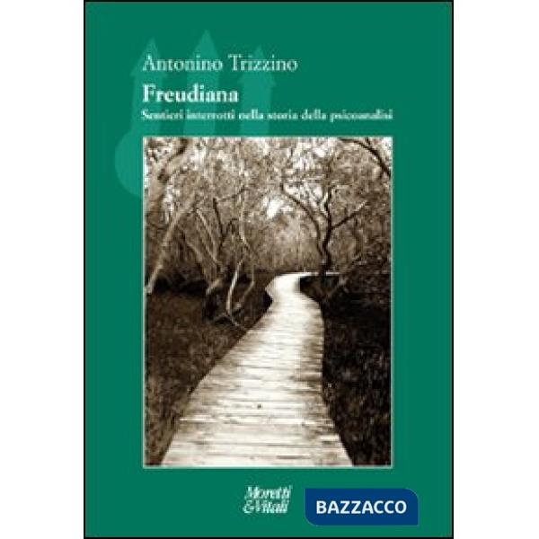 Freudiana. Sentieri interrotti nella storia della psicoanalisi