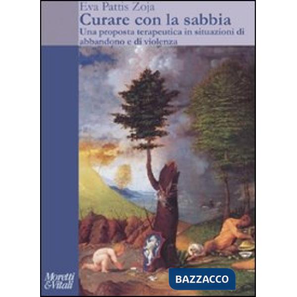Curare con la sabbia. Una proposta terapeutica in situazioni di abbandono e viol