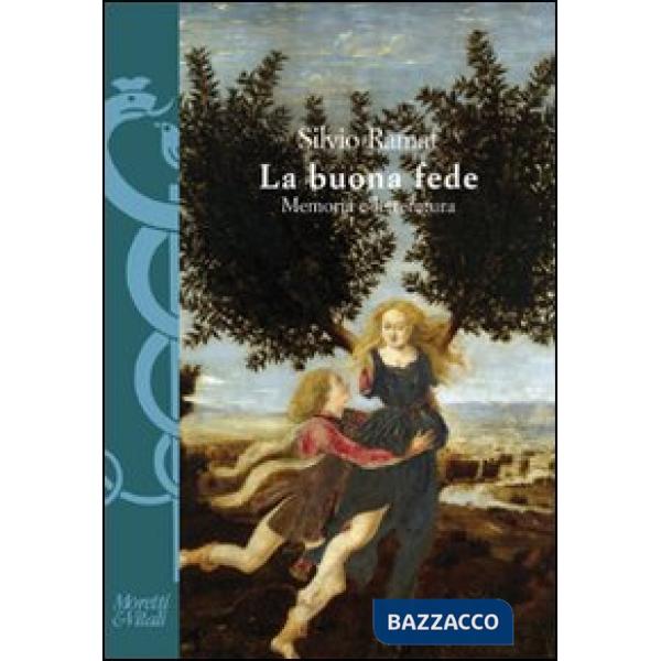Buona fede. Memoria e letteratura (La)