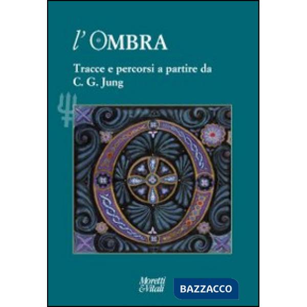 Ombra (2014) (L'). Vol. 4: Tracce e percorsi a partire da C. G. Jung