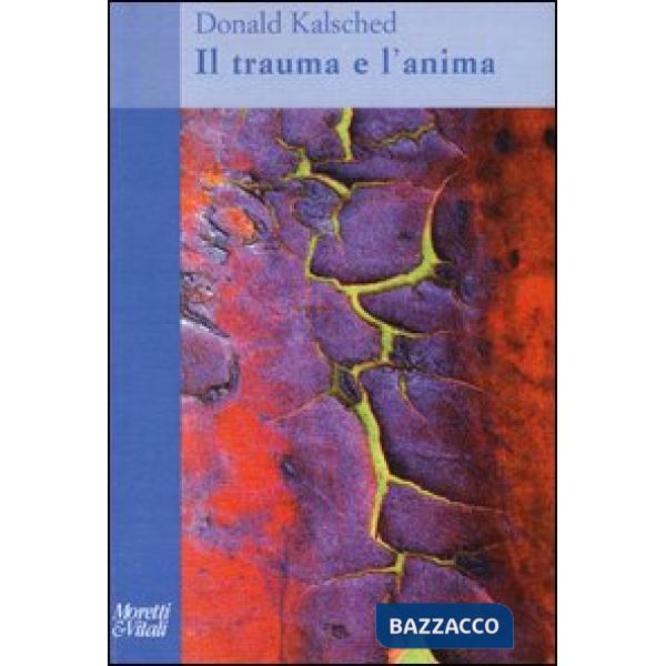 Trauma e l'anima (Il)