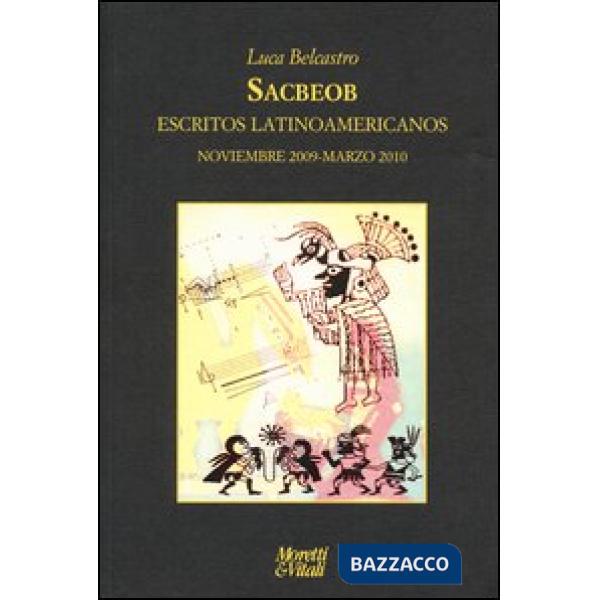 Sacbeob. Escritos latinoamericanos. Noviembre 2009-marzo 2010