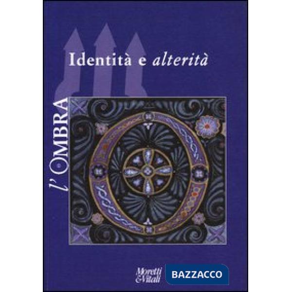 Ombra (2013) (L'). Vol. 2: Identità e alterità