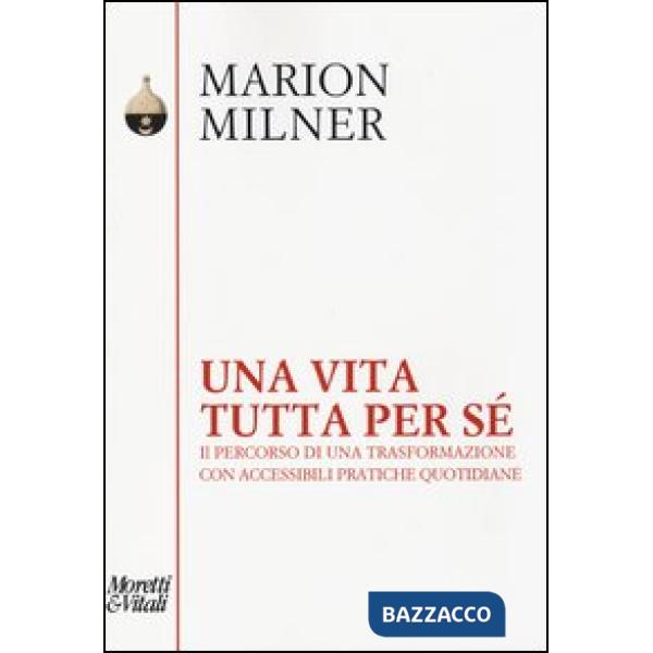Vita tutta per sé. Il percorso di una trasformazione con accessibili pratiche qu