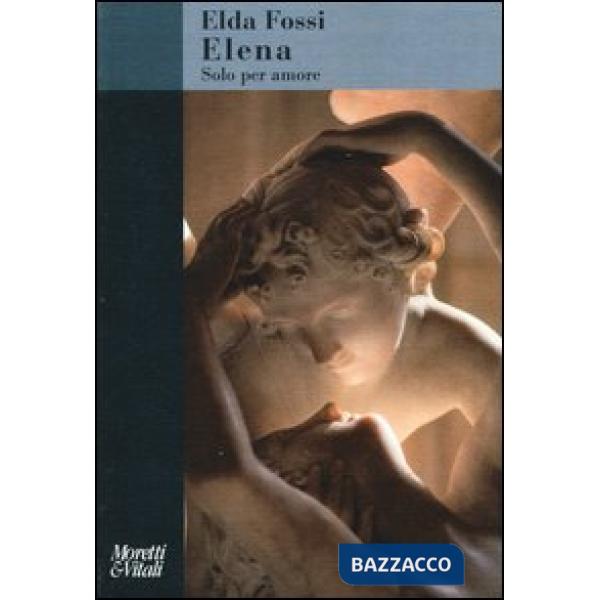 Elena. Solo per amore