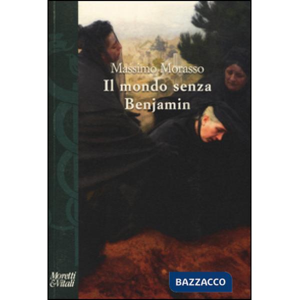 Mondo senza Benjamin (Il)