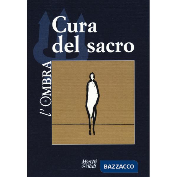 Ombra (2023) (L'). Vol. 22: Cura del sacro
