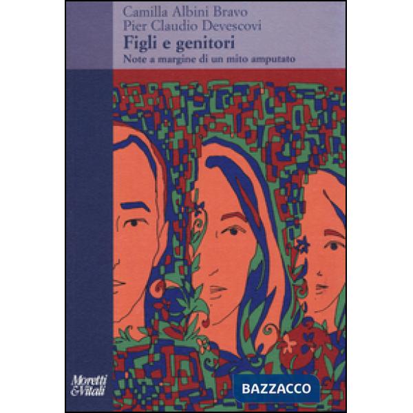 Figli e genitori. Note a margine di un mito amputato