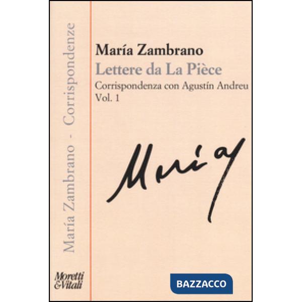Lettere da La Pièce. Corrispondenza con Agustín Andreu. Vol. 1: 1973-febbraio 1975