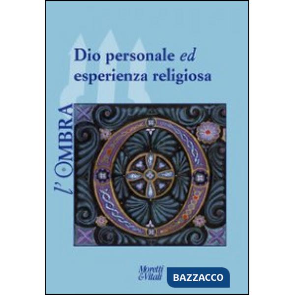 Ombra (2014) (L'). Vol. 3: Dio personale ed esperienza religiosa